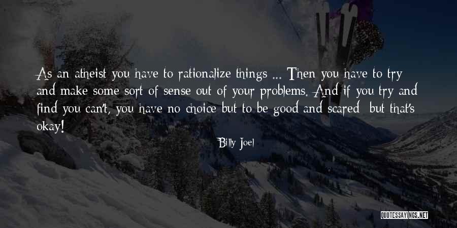 Crota Quotes By Billy Joel Crota Quotes By Billy Joel