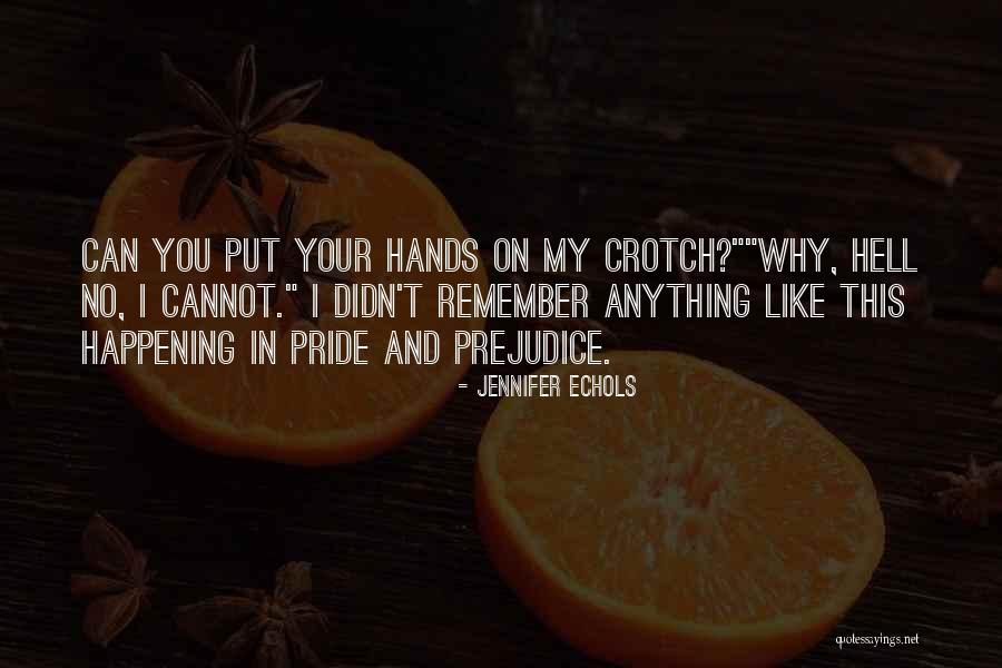 Crotch Funny Quotes By Jennifer Echols