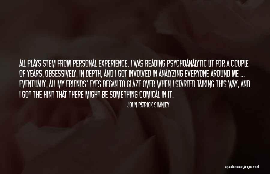 Crothall Jobs Quotes By John Patrick Shanley Crothall Jobs Quotes By John Patrick Shanley
