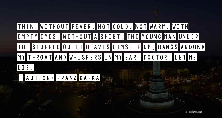 Crouthamel Protocol Quotes By Franz Kafka