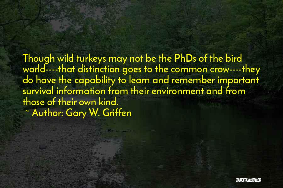 Crow Bird Quotes By Gary W. Griffen