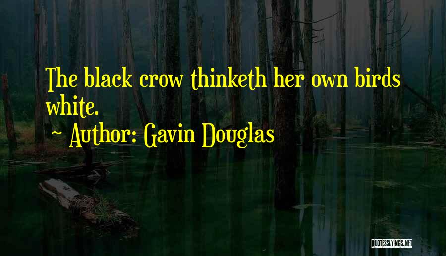 Crow Bird Quotes By Gavin Douglas