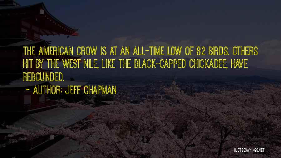 Crow Bird Quotes By Jeff Chapman