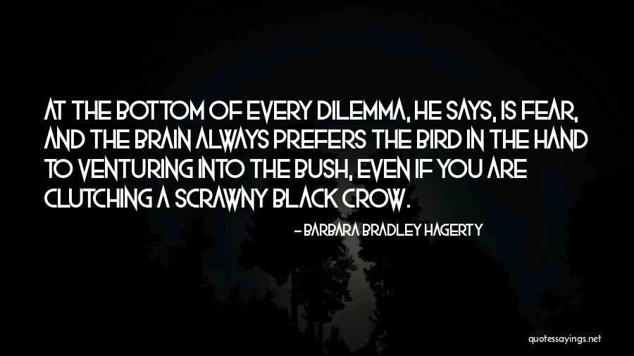 Crow T Bird Quotes By Barbara Bradley Hagerty Crow T Bird Quotes By Barbara Bradley Hagerty