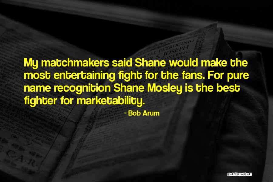 Crowchild Llc Quotes By Bob Arum Crowchild Llc Quotes By Bob Arum