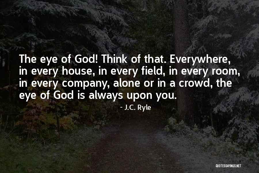 Crowd Alone Quotes By J.C. Ryle