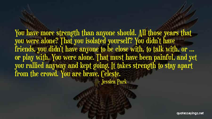 Crowd Alone Quotes By Jessica Park