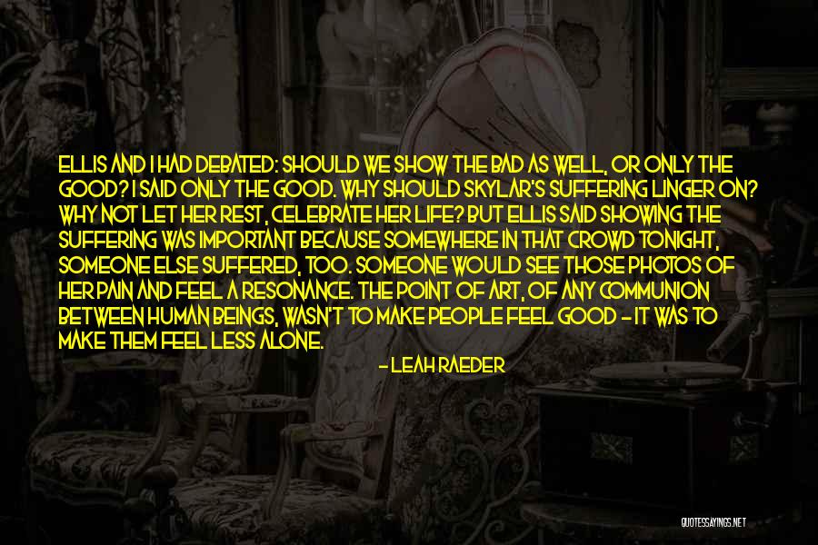 Crowd Alone Quotes By Leah Raeder