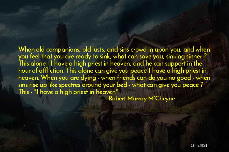 Crowd Alone Quotes By Robert Murray M'Cheyne