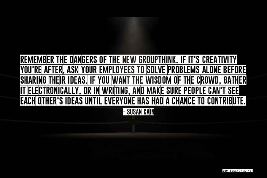 Crowd Alone Quotes By Susan Cain