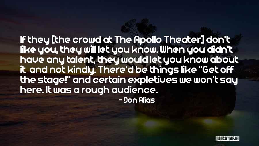 Crowd And Stage Quotes By Don Alias Crowd And Stage Quotes By Don Alias