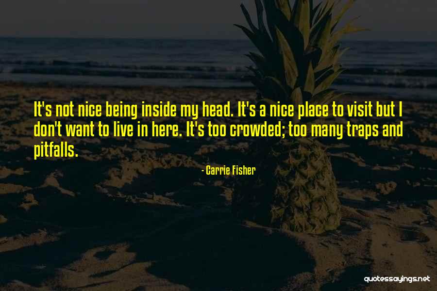 Crowded Place Quotes By Carrie Fisher Crowded Place Quotes By Carrie Fisher