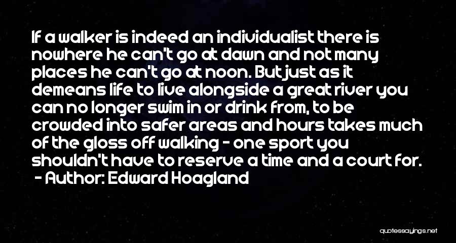 Crowded Places Quotes By Edward Hoagland