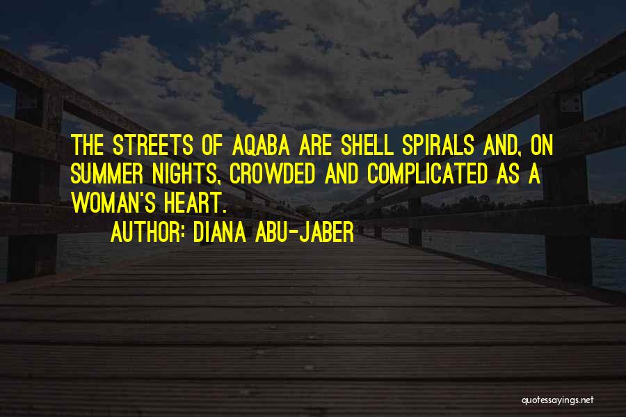Crowded Streets Quotes By Diana Abu-Jaber