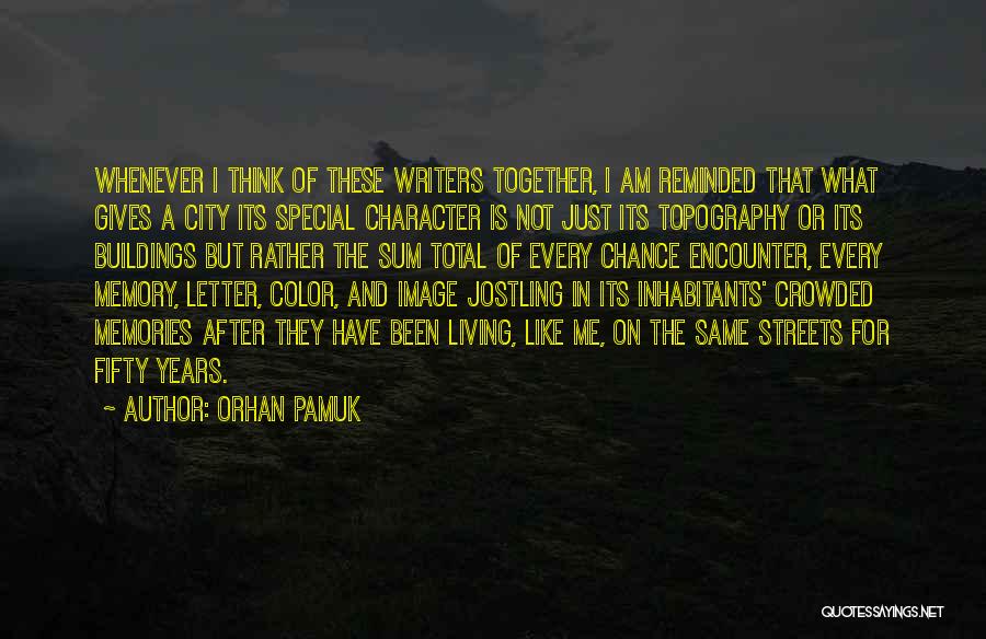 Crowded Streets Quotes By Orhan Pamuk