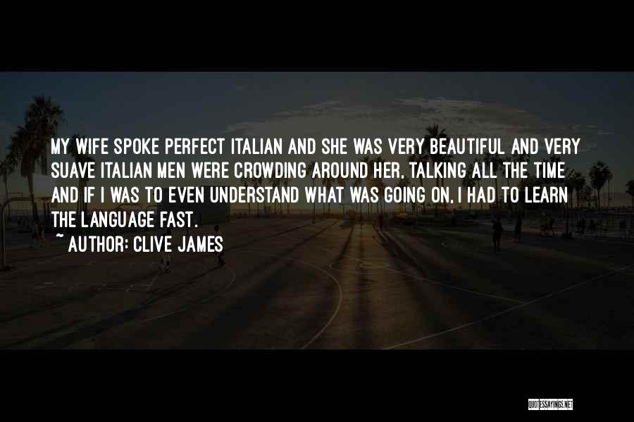 Crowding Out Quotes By Clive James