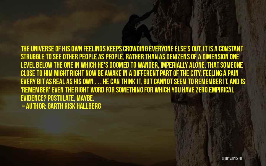 Crowding Out Quotes By Garth Risk Hallberg