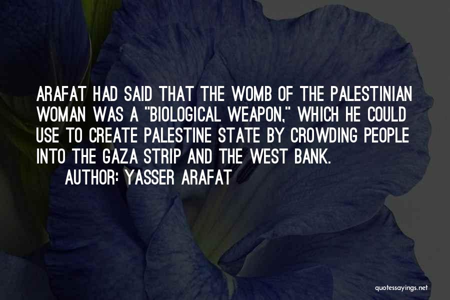 Crowding Out Quotes By Yasser Arafat