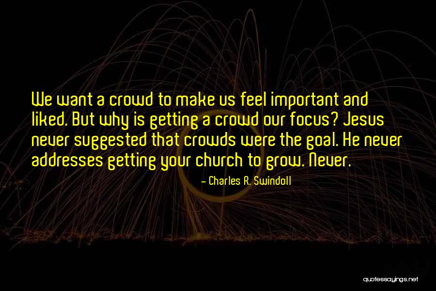 Crowds And Jesus Quotes By Charles R. Swindoll Crowds And Jesus Quotes By Charles R. Swindoll