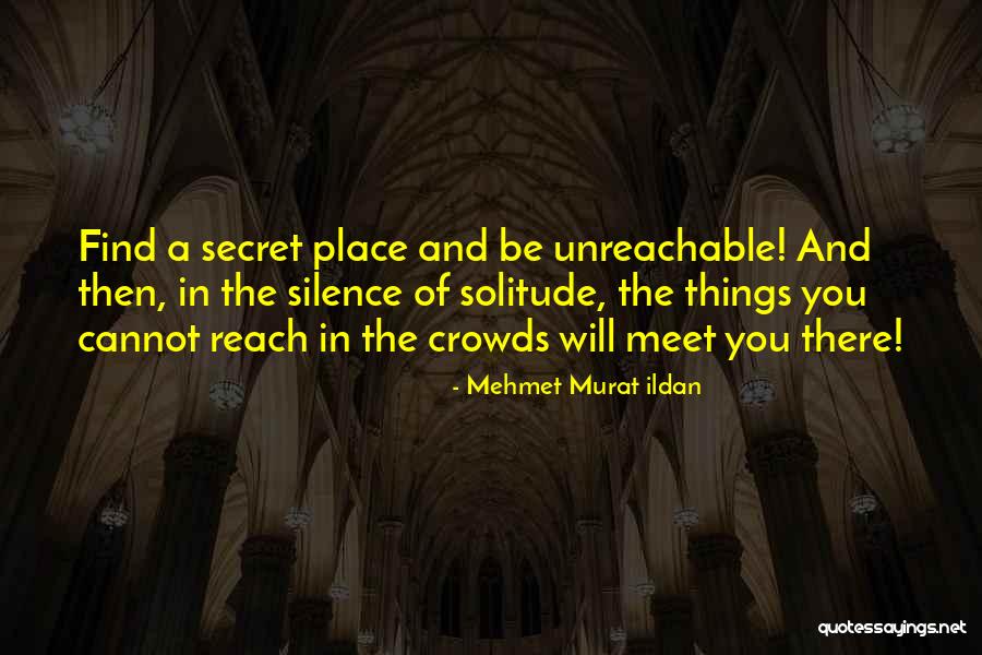 Crowds Quotes Quotes By Mehmet Murat Ildan Crowds Quotes Quotes By Mehmet Murat Ildan