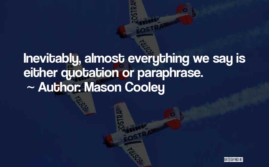 Crowells Quotes By Mason Cooley