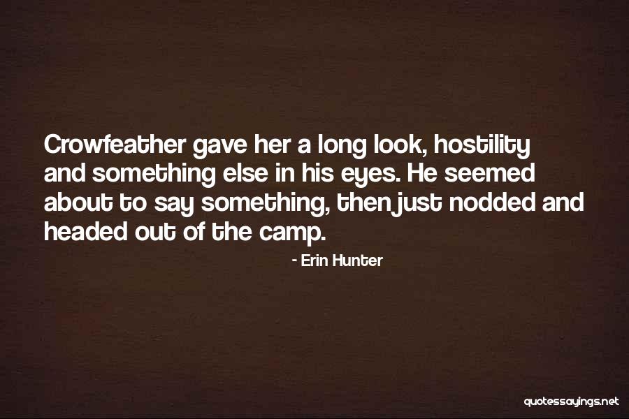 Crowfeather Quotes By Erin Hunter Crowfeather Quotes By Erin Hunter