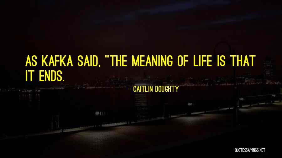 Crowley Moose Quotes By Caitlin Doughty Crowley Moose Quotes By Caitlin Doughty