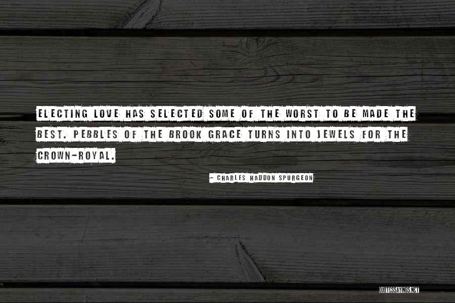 Crown Royal Quotes By Charles Haddon Spurgeon Crown Royal Quotes By Charles Haddon Spurgeon