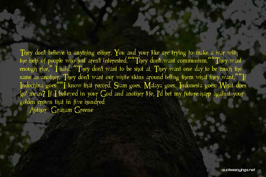 Crown Wearing Quotes By Graham Greene