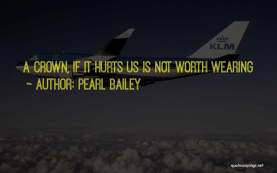 Crown Wearing Quotes By Pearl Bailey
