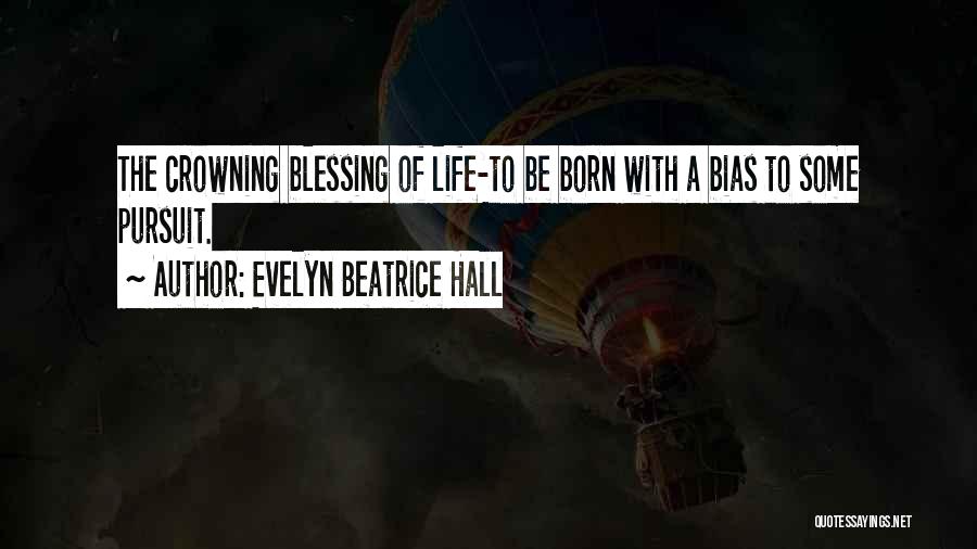 Crowning Quotes By Evelyn Beatrice Hall