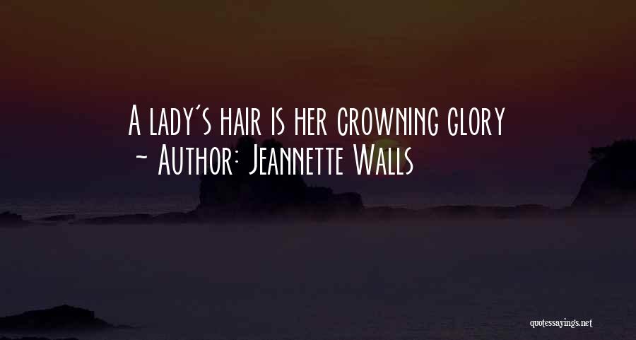 Crowning Quotes By Jeannette Walls