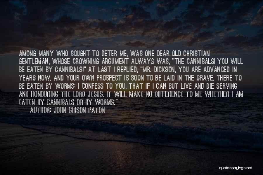 Crowning Quotes By John Gibson Paton