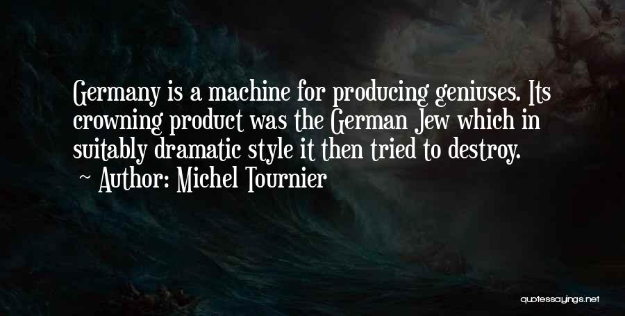 Crowning Quotes By Michel Tournier