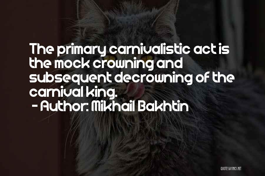Crowning Quotes By Mikhail Bakhtin