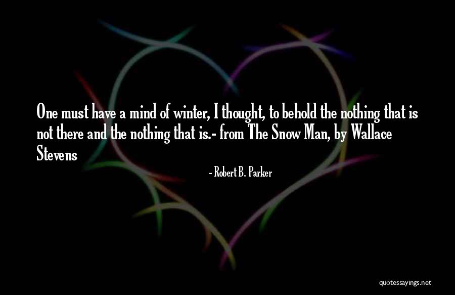 Crowninshield Award Quotes By Robert B. Parker Crowninshield Award Quotes By Robert B. Parker