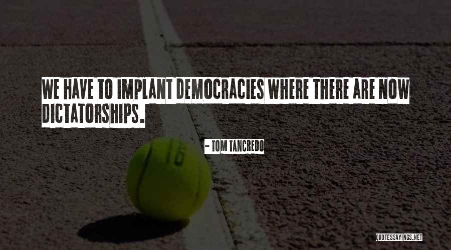 Crowpaw Quotes By Tom Tancredo