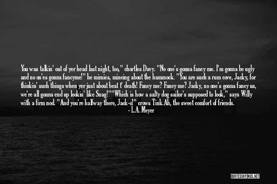 Crows And Death Quotes By L.A. Meyer Crows And Death Quotes By L.A. Meyer