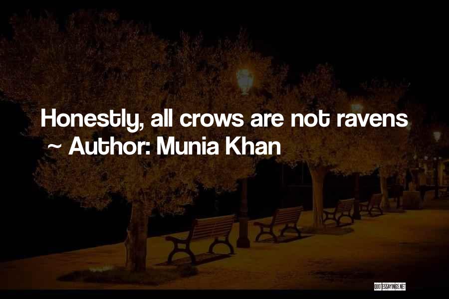 Crows Or Ravens Quotes By Munia Khan