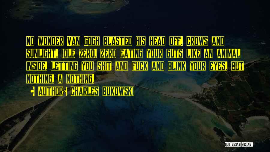 Crows Zero 2 Quotes By Charles Bukowski