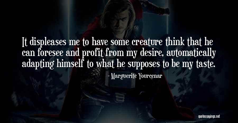 Croyances Fondamentales Quotes By Marguerite Yourcenar Croyances Fondamentales Quotes By Marguerite Yourcenar
