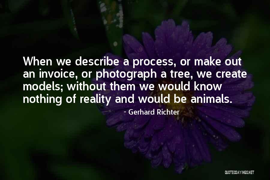 Crucea Lui Quotes By Gerhard Richter Crucea Lui Quotes By Gerhard Richter