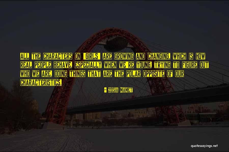 Cruceru Mihai Quotes By Zosia Mamet Cruceru Mihai Quotes By Zosia Mamet