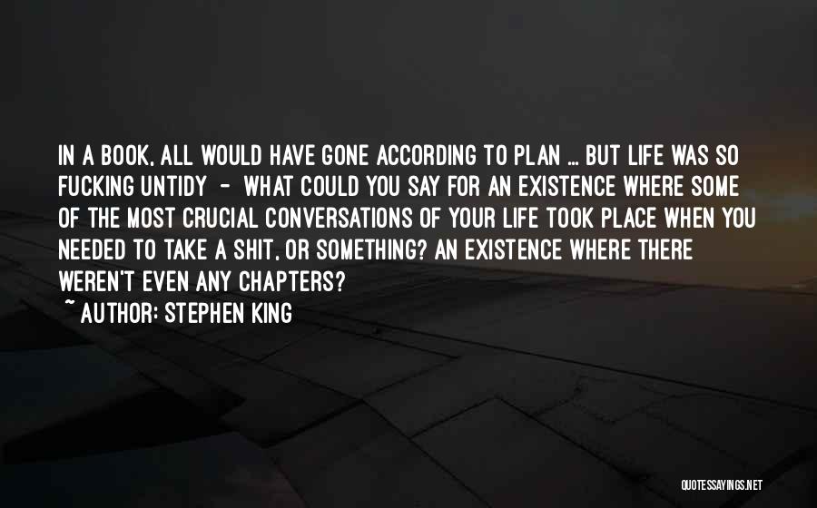 Crucial Conversations Quotes By Stephen King