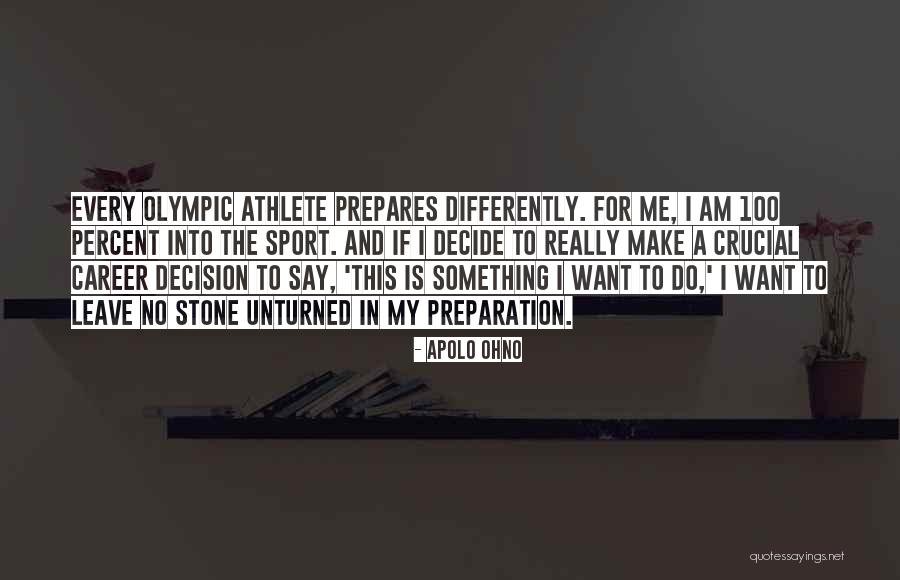 Crucial Decision Quotes By Apolo Ohno Crucial Decision Quotes By Apolo Ohno