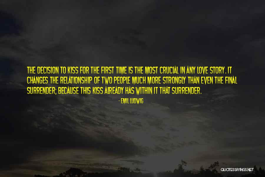 Crucial Decision Quotes By Emil Ludwig Crucial Decision Quotes By Emil Ludwig