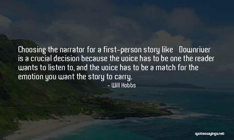 Crucial Decision Quotes By Will Hobbs Crucial Decision Quotes By Will Hobbs