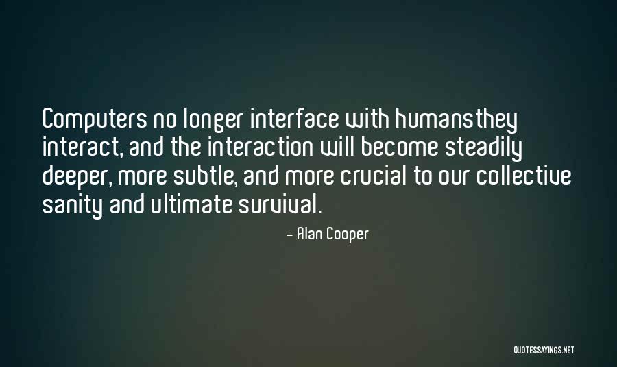 Crucial Quotes By Alan Cooper