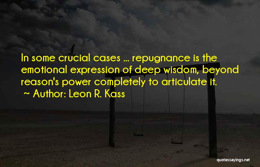 Crucial Quotes By Leon R. Kass