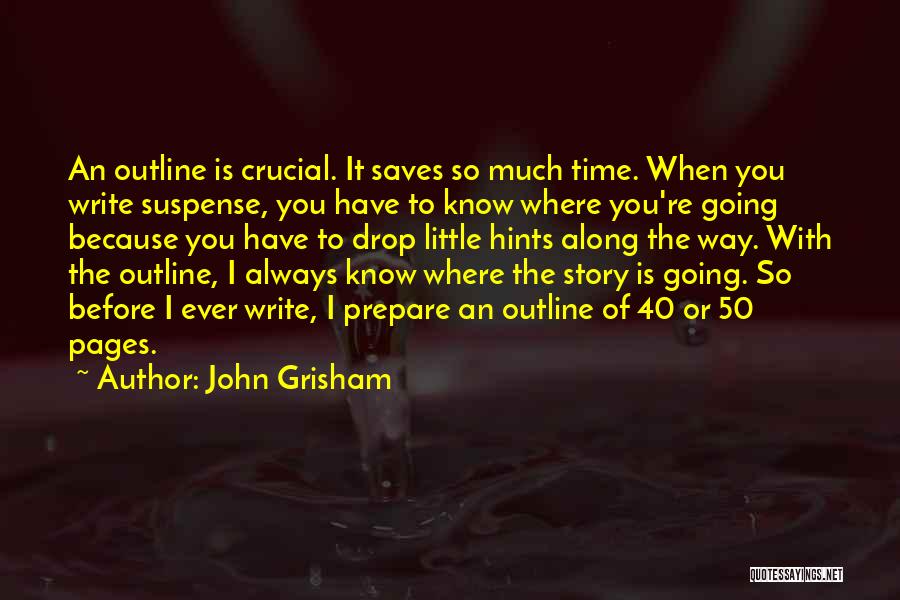 Crucial Time Quotes By John Grisham